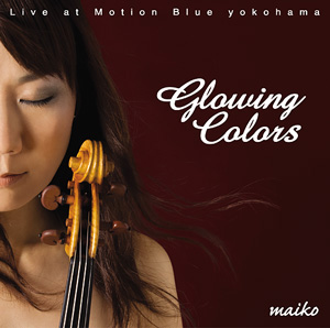 Glowing Colors - Live at Motion Blue yokohama